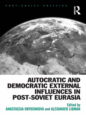 cover image of Autocratic and Democratic External Influences in Post-Soviet Eurasia